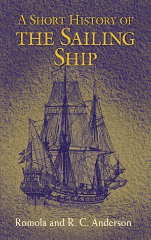 A Short History of the Sailing Ship – Dover Publications