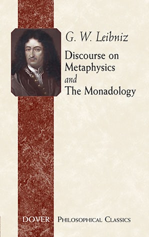 Discourse on Metaphysics and The Monadology