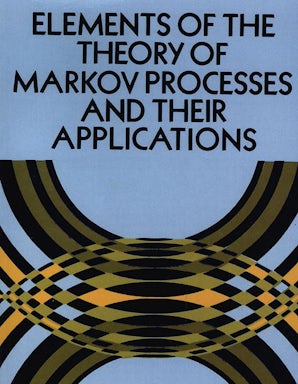 Elements of the Theory of Markov Processes and Their Applications