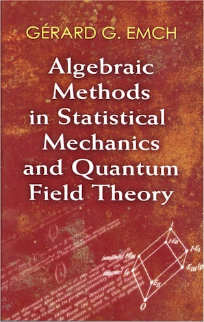 Algebraic Methods in Statistical Mechanics and Quantum Field Theory