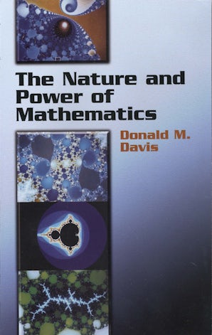 The Nature and Power of Mathematics