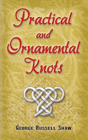 Practical and Ornamental Knots