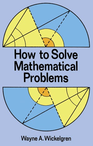 How to Solve Mathematical Problems