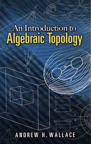 An Introduction to Algebraic Topology – Dover Publications