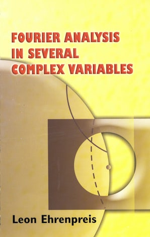 Fourier Analysis in Several Complex Variables – Dover Publications
