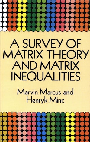 A Survey of Matrix Theory and Matrix Inequalities