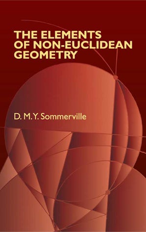 The Elements of Non-Euclidean Geometry