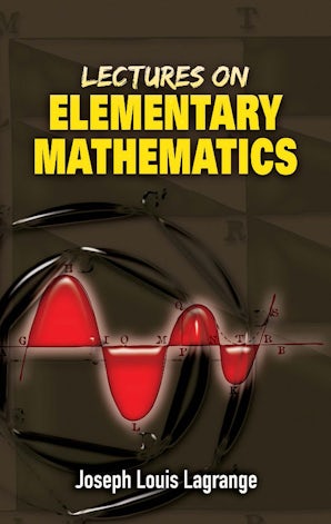 Lectures on Elementary Mathematics – Dover Publications