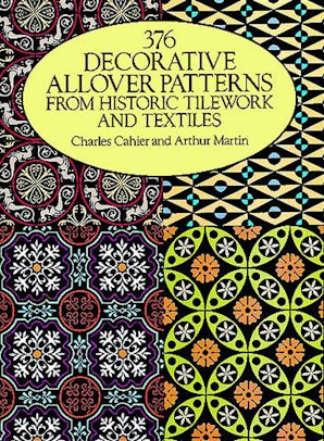 376 Decorative Allover Patterns from Historic Tilework and Textiles