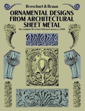 Ornamental Designs from Architectural Sheet Metal