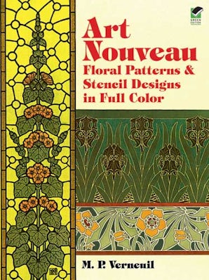 Art Nouveau Floral Patterns and Stencil Designs in Full Color