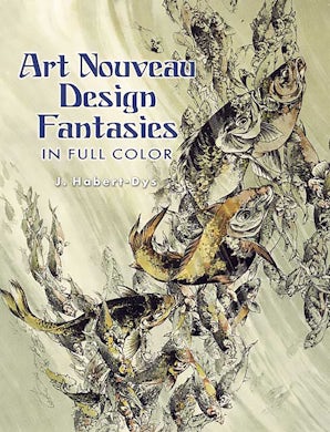 Art Nouveau Design Fantasies in Full Color