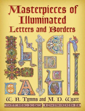 Masterpieces of Illuminated Letters and Borders