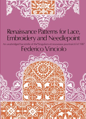 Renaissance Patterns for Lace, Embroidery and Needlepoint – Dover