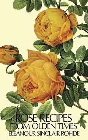 Rose Recipes from Olden Times