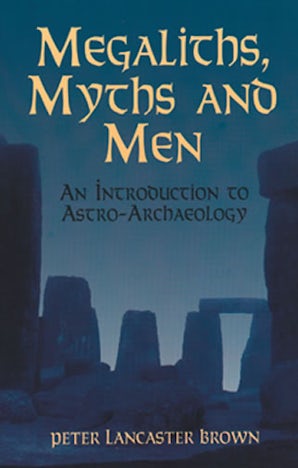 Megaliths, Myths and Men