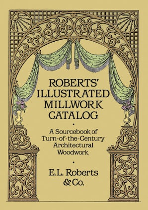 Roberts' Illustrated Millwork Catalog