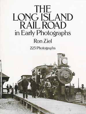 The Long Island Rail Road in Early Photographs