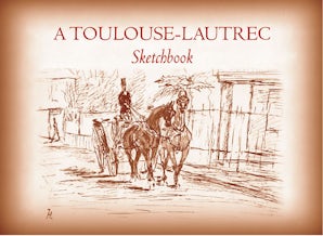 A Toulouse-Lautrec Sketchbook
