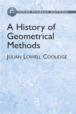 A History of Geometrical Methods – Dover Publications