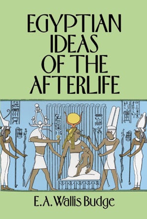 Egyptian Ideas of the Afterlife