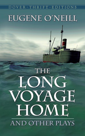 The Long Voyage Home and Other Plays