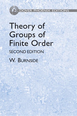 Theory of Groups of Finite Order – Dover Publications
