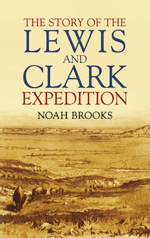 The Story of the Lewis and Clark Expedition