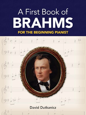 A First Book of Brahms – Dover Publications