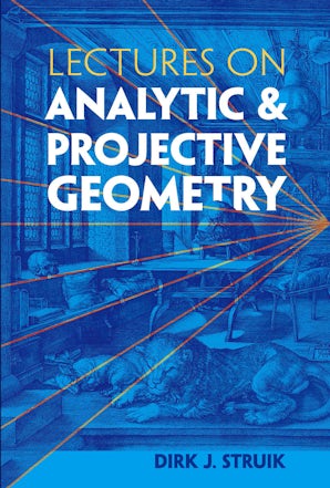 Lectures on Analytic and Projective Geometry