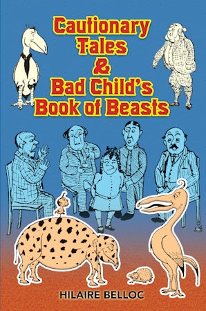 Cautionary Tales & Bad Child's Book of Beasts