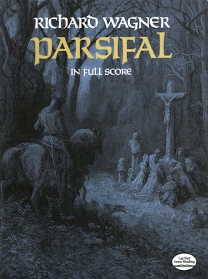 Parsifal in Full Score – Dover Publications Parsifal in Full Score – Dover Publications