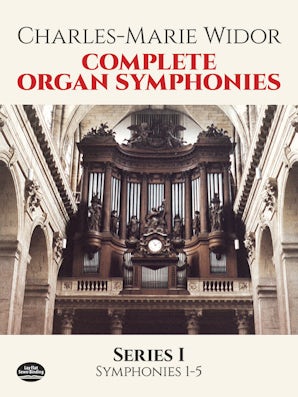 Complete Organ Symphonies, Series I – Dover Publications