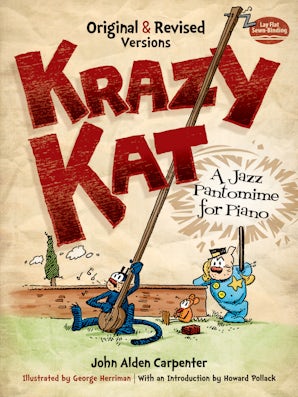 Krazy Kat, A Jazz Pantomime for Piano