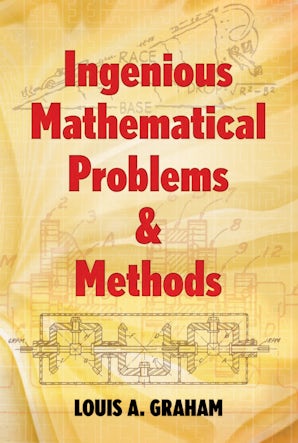 Ingenious Mathematical Problems and Methods