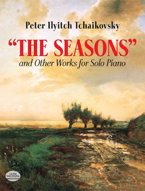 The Seasons and Other Works for Solo Piano – Dover Publications