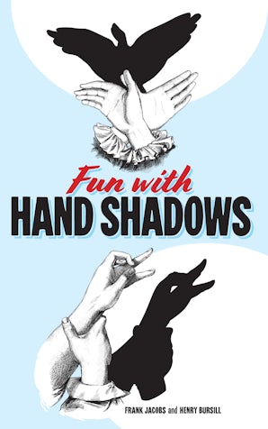 Fun with Hand Shadows – Dover Publications