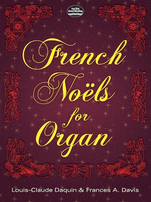 French Noëls for Organ – Dover Publications