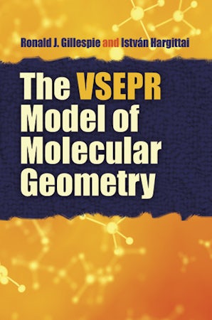 The VSEPR Model of Molecular Geometry