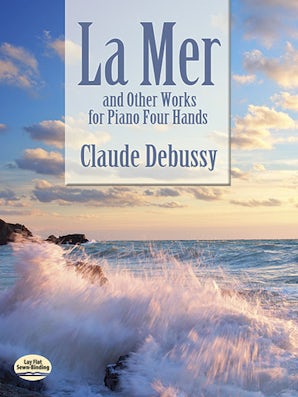 La Mer and Other Works for Piano Four Hands