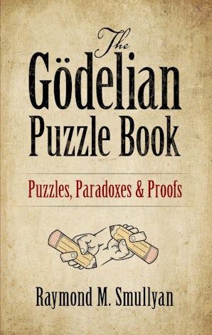 The Gödelian Puzzle Book