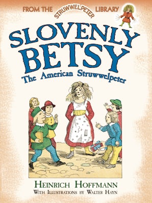 Slovenly Betsy: The American Struwwelpeter