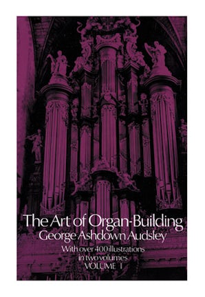 The Art of Organ Building, Vol. 1