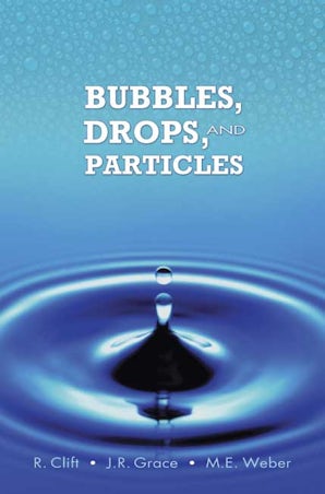 Bubbles, Drops, and Particles – Dover Publications