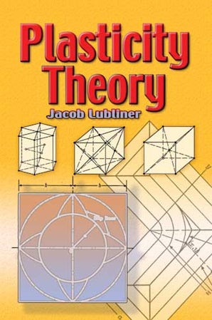 Plasticity Theory – Dover Publications