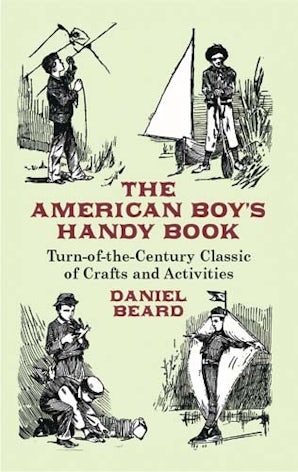 The American Boy's Handy Book