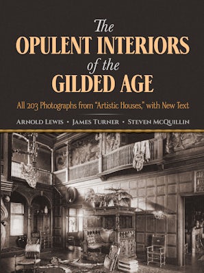 The Opulent Interiors of the Gilded Age