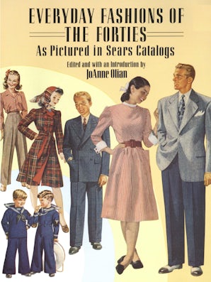 Everyday Fashions of the Forties As Pictured in Sears Catalogs