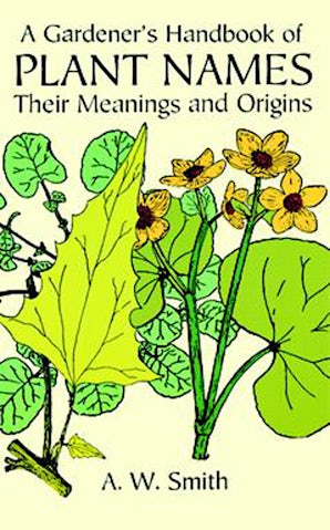 A Gardener's Handbook of Plant Names