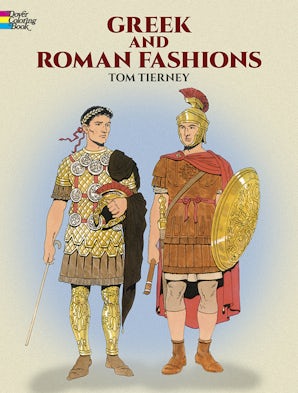 Greek and Roman Fashions Coloring Book by Tom Tierney
